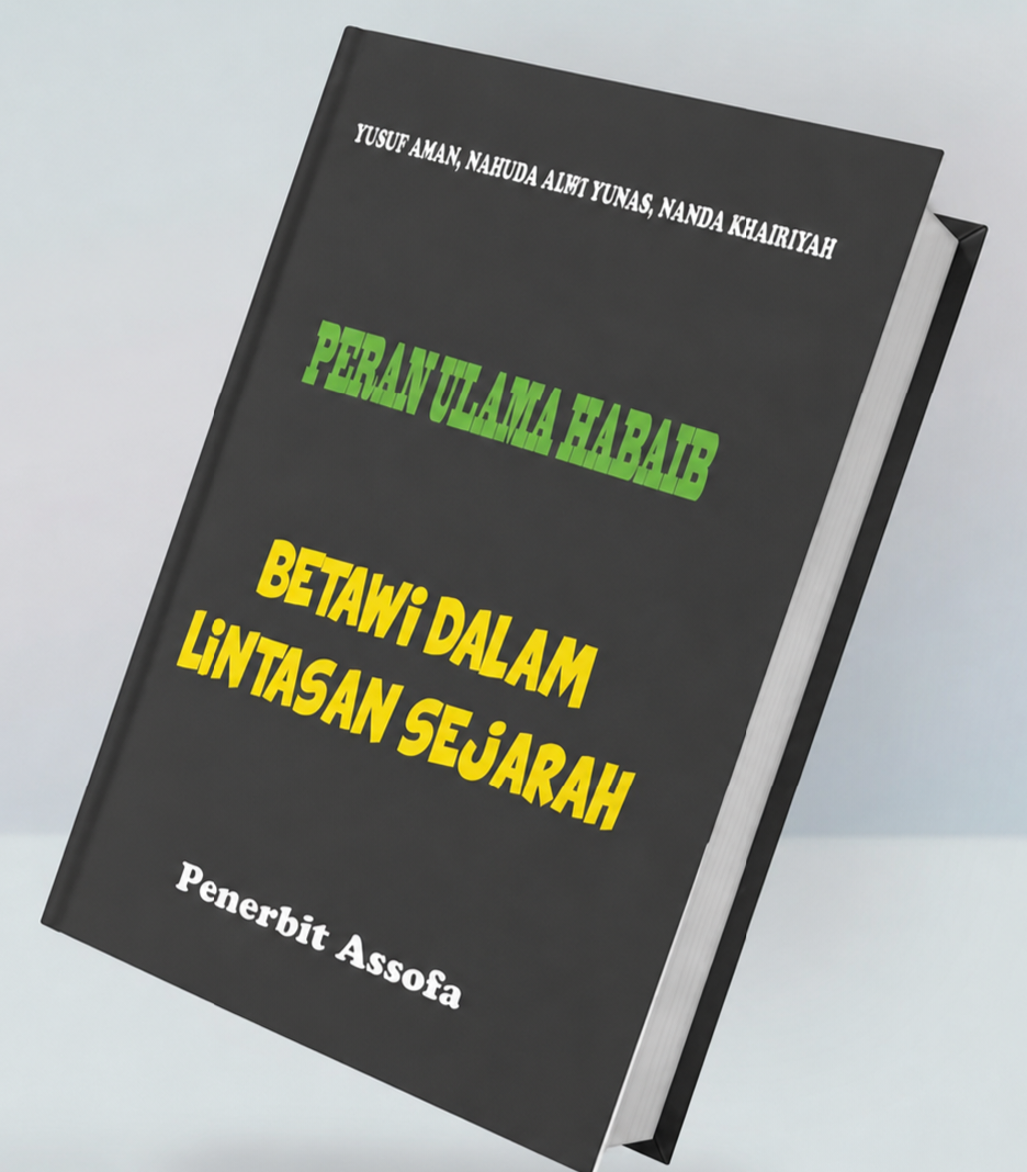 PERAN ULAMA HABAIB BETAWI DALAM LINTASAN SEJARAH